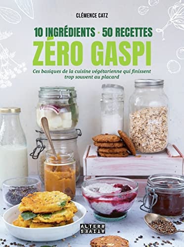 10 INGREDIENTS 50 RECETTES ZERO GASPI, de CATZ | portada del libro