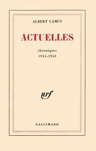 ACTUELLES T1 CHRONIQUES 1944-1948, de Albert Camus | portada del libro