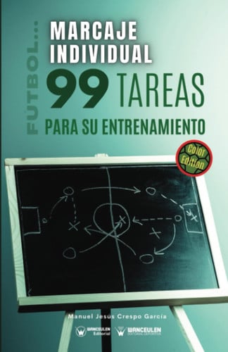 FUTBOL MARCAJE INDIVIDUAL 99 TAREAS PARA SU ENTRENAMIENTO (, de CRESPO GARCIA | portada del libro