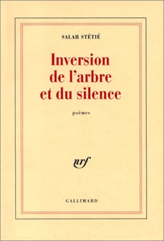 INVERSION DE L'ARBRE ET DU SILENCE, de Salah Stétié | portada del libro