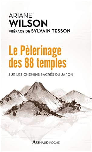 LE PELERINAGE DES 88 TEMPLES SUR LES CHEMINS SACRES DU JAPON, de Ariane Wilson | portada del libro