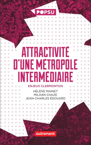 ATTRACTIVITE D'UNE METROPOLE INTERMEDIAIRE, de Hélène Mainet | portada del libro