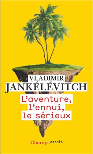 VENTURE, L ENNUI, LE SERIEUX, de JANKELEVITCH VLADIMIR | portada del libro