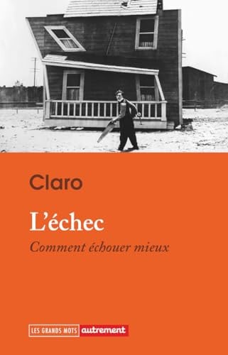 ECHEC COMMENT ECHOUER MIEU, de CLARO | portada del libro