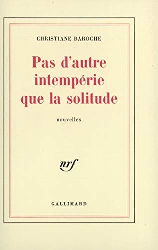 PAS D'AUTRE INTEMPERIE QUE LA SOLITUDE, de Baroche | portada del libro