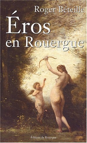 EROS EN ROUERGUE, de beteille roger | portada del libro