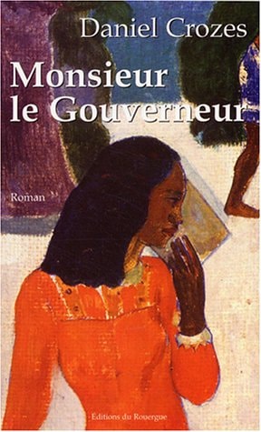 MONSIEUR LE GOUVERNEUR, de Daniel Crozes | portada del libro