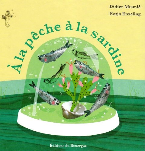 A LA PÒCHE A LA SARDINE, de Didier Mounié | portada del libro