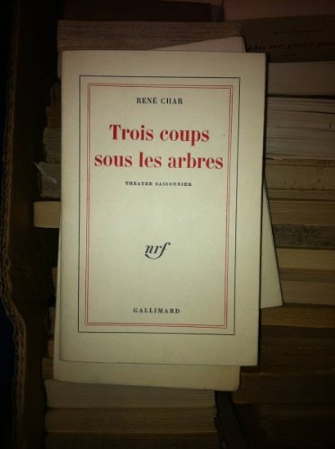 TROIS COUPS SOUS LES ARBRES, de René Char | portada del libro