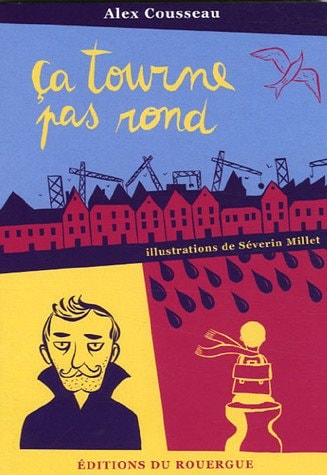 CA TOURNE PAS ROND, de Alex Cousseau | portada del libro