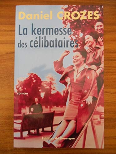 LA KERMESSE DES CELIBATAIRES, de Daniel Crozes | portada del libro