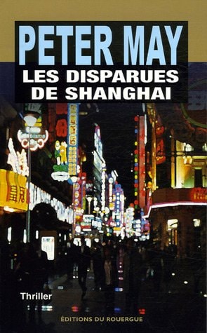 LES DISPARUES DE SHANGHAØ, de Peter May | portada del libro