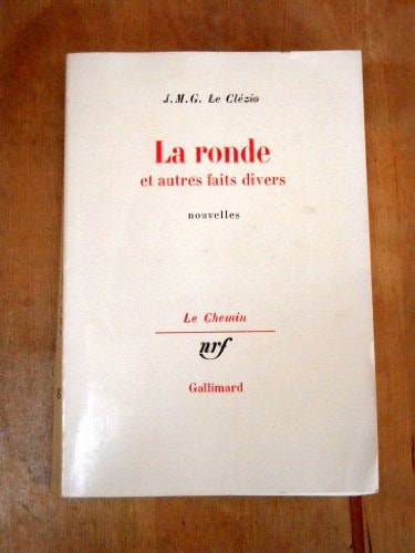 LA RONDE ET AUTRES FAITS DIVERS, de Jean-Marie Gustave Le Clézio | portada del libro