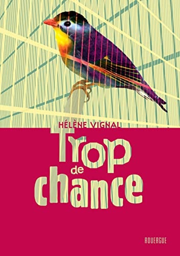 TROP DE CHANCE, de Hélène Vignal | portada del libro