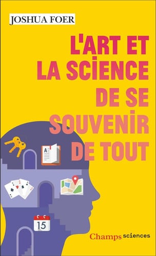 L'art et la science de se souvenir de tout, de FOER JOSHUA | portada del libro