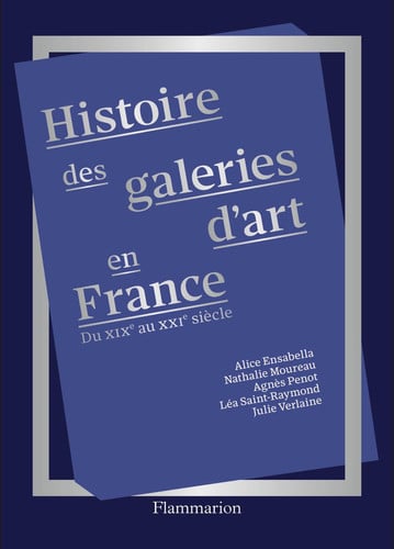 Histoire des galeries d'art en France, de VERLAINE JULIE | portada del libro