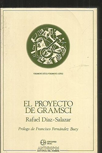 PROYECTO DE GRAMSCI,EL, de Díaz-Salazar | portada del libro