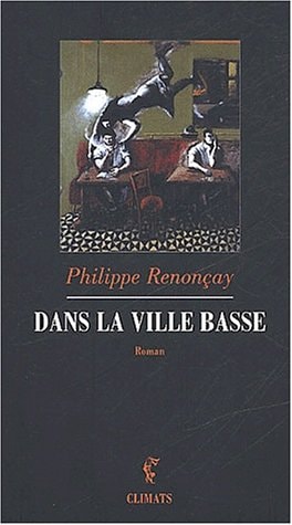 DANS LA VILLE BASSE, de Renonçay | portada del libro