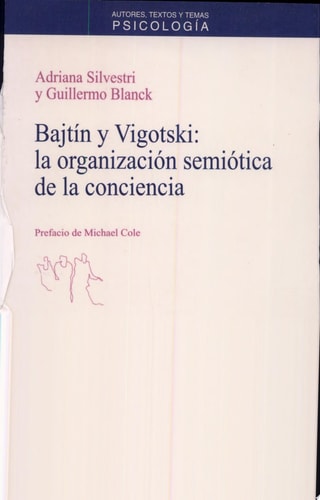 BAJTIN Y VIGOTSKI ORGANIZACION SEMIOTRICA DE LA CIENCIA, de Adriana Silvestri | portada del libro