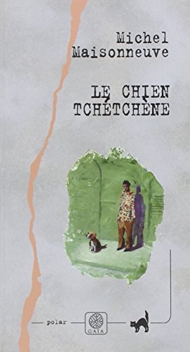 E CHIEN TCHETCHENE (ECB), de Michel Maisonneuve | portada del libro