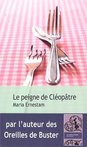 E PEIGNE DE CLEOPATRE (ECB), de Maria Ernestam | portada del libro