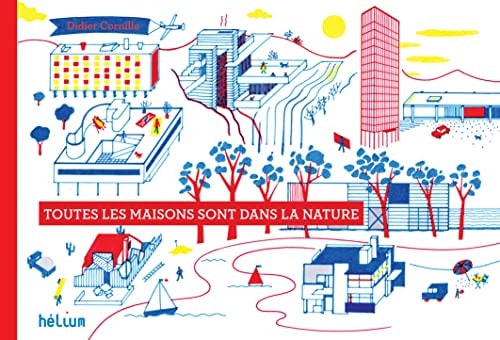 TOUTES LES MAISONS SONT DANS LA NATURE, de CORNILLE DIDIER | portada del libro