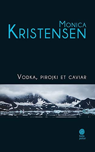 ODKA, PIROJKI ET CAVIAR (ECB), de Monica Kristensen | portada del libro
