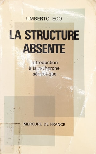 LA STRUCTURE ABSENTE, de Umberto Eco | portada del libro