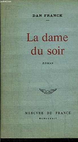 LA DAME DU SOIR, de Dan Franck | portada del libro