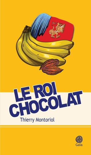 Le roi chocolat, de Thierry Montoriol | portada del libro