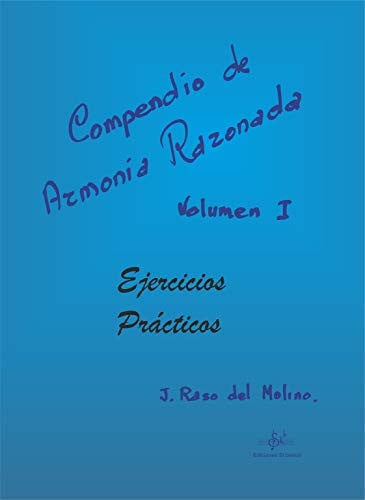 Compendio de armon¡a razonada. Ejercicios prácticos 1, de RASO DEL MOLINO | portada del libro