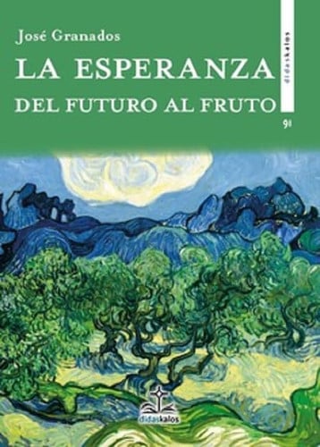 La esperanza del futuro al fruto, de GRANADOS | portada del libro