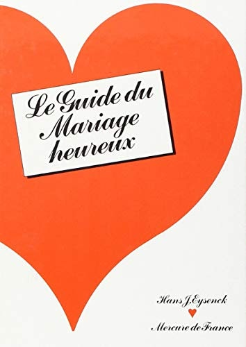 GUIDE DU MARIAGE HEUREUX, de Eysenck | portada del libro