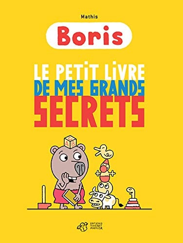 BORIS LE PETIT LIVRE DE MES GRANDS SECRETS, de Jean-Marc Mathis | portada del libro