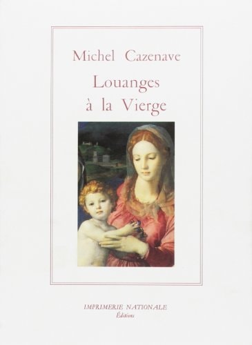 LOUANGES A LA VIERGE, de Michel Cazenave | portada del libro