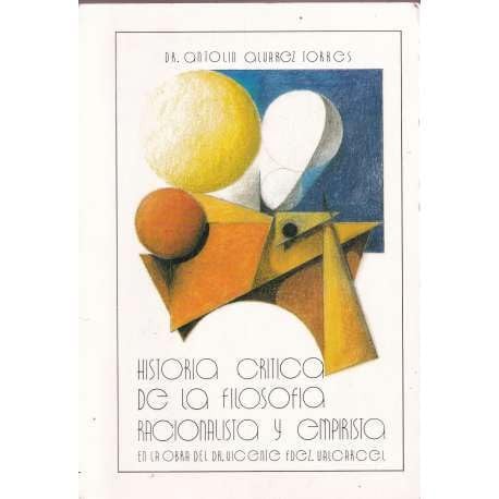 HISTORIA CRITICA FILOSOFIA RACIONALISTA Y EMPIRISTA DE DR.VALCARCEL, de ALVAREZ TORRES | portada del libro