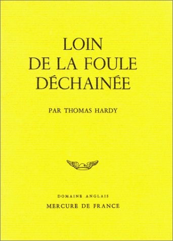 LOIN DE LA FOULE DECHAINEE, de Thomas Hardy | portada del libro