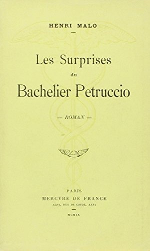 LES SURPRISES DU BACHELIER PETRUCCIO, de HENRI MALO | portada del libro