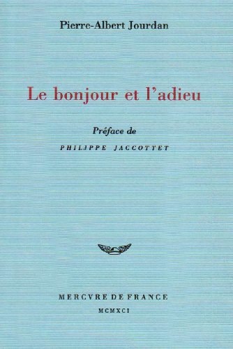 LE BONJOUR ET L'ADIEU, de Pierre-Albert Jourdan | portada del libro