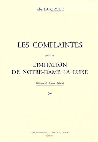 LES COMPLAINTES SUIVI DE: L'IMITATION DE NOTRE-DAME DE LA LU, de Jules Laforgue | portada del libro