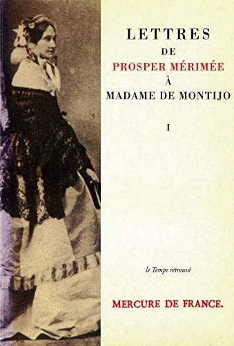 LETTRES A MADAME DE MONTIJO T1, de Prosper Mérimée | portada del libro