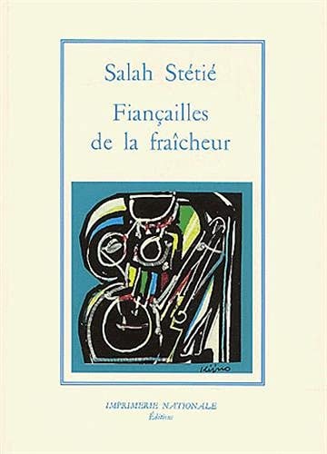 FIANCAILLES DE LA FRAICHEUR (BROCHE), de Stétié | portada del libro