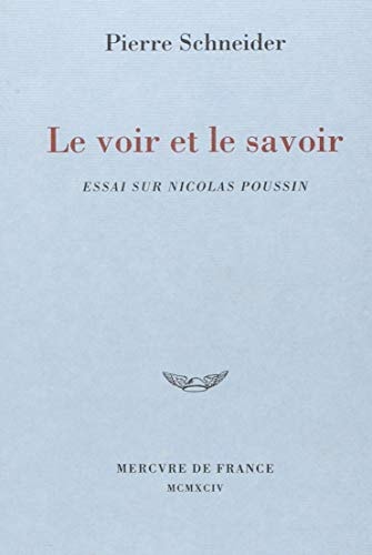 LE VOIR ET LE SAVOIR, de Pierre Schneider | portada del libro