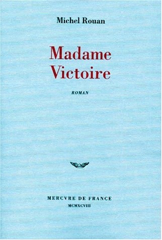 MADAME VICTOIRE, de Rouan | portada del libro
