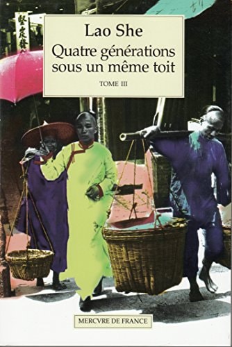 QUATRE GENERATIONS SOUS UN MEME TOIT T3, de She Lao | portada del libro