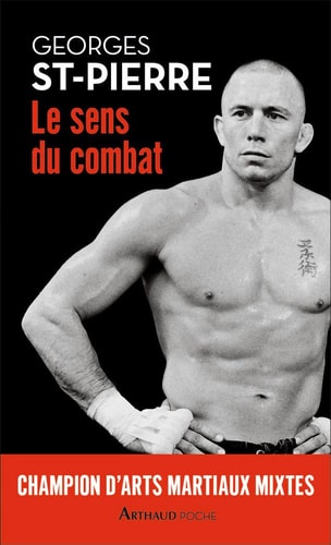 GSP LE SENS DU COMBAT, de Georges St-Pierre | portada del libro