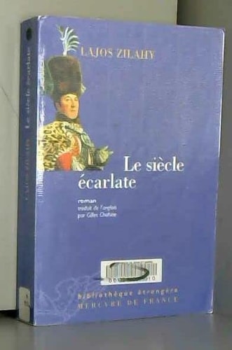 LE SIECLE ECARLATE, de Lajos Zilahy | portada del libro