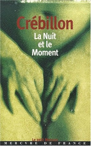 LA NUIT ET LE MOMENT, de Claude-Prosper Jolyot de Crébillon | portada del libro