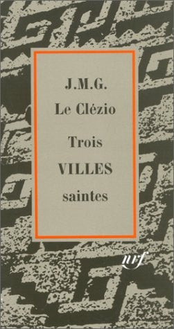 TROIS VILLES SAINTES, de Le Clézio | portada del libro