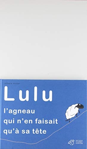 LULU L'AGNEAU QUI N'EN FAISAIT QU'A SA TÒTE, de Sylvain Victor | portada del libro